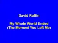 David Ruffin - My Whole World Ended (The Moment You Left Me)