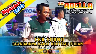 cek sound fendik adella seandainya dapat bertemu tuhan gor bungkarno nganjuk dhehan audio gler