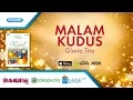 Lagu Malam Kudus - lagu Natal - Gloria Trio (Video)