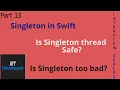Singleton in iOS Thread Safe Pros vs Cons Singleton iOS Interview Question