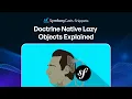 Doctrine Native Lazy Objects Explained