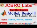 Live MATLAB Tutorial 3 Scalers Vectors Matrices
