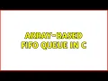 Array-based FIFO queue in C