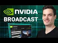 How to use NVIDIA Broadcast
