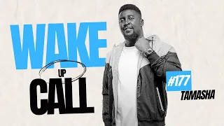 The Wake Up Call With Grauchi 177 Tamasha 