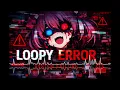 LOOPY ERROR Glitchy Addictive EDM Broken Loop