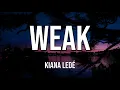 Kiana Ledé | Weak (Lyrics) ♫