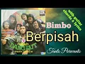 Download Lagu Bimbo Sedikit Dangdut - BERPISAH