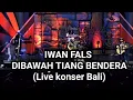 Download Lagu IWAN FALS - DIBAWAH TIANG BENDERA ( Konser Bangli - Bali )