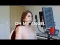 Download Lagu CHAI(이수정) - Oh my angel(드라마 '단, 하나의 사랑' OST) / COVER BY 령혜