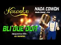 Download Lagu Karaoke BLI DUE DUIT - Ali Gangga ( Nada Pria )