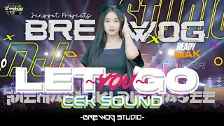 Download DJ CEK SOUND BREWOG‼️DJ LET YOU GO - WAJIB DI STEL, BASS NYA BIKIN GETAR KAN TEMBOK💨 MP3