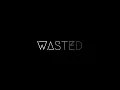 Lagu ILLGUN - Wasted ft. Misfit (Prod. by Fantom)