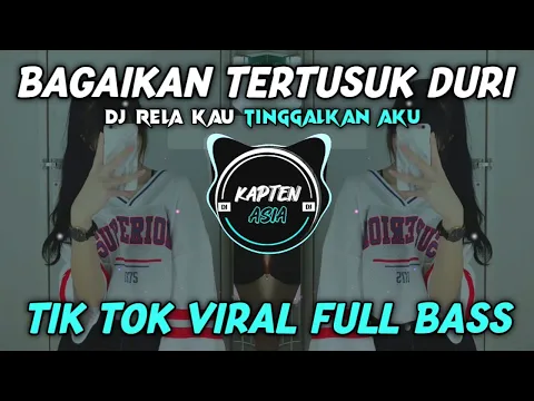 Download MP3 DJ BAGAIKAN TERTUSUK DURI | RELA KAU TINGGALKAN AKU | TERBARU 2024 FULL BASS