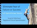 Fear of Failure or Success Hypnotherapy Suzanne Robichaud Registered Clinical Hypnotherapist