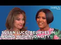 Susan Lucci Believes in Aging with Audacity
