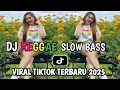 Download Lagu KUMPULAN DJ REGGAE SLOW TERBARU || DJ CAMPURAN VIRAL TIKTOK 2025🎵