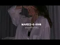 Lagu Mareez-E-ishq | slowed+reverb 🏖️   #lofi #arjitsingh