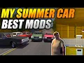 TOP 15 MUST-HAVE MODS for MY SUMMER CAR IMPROVE GAMEPLAY REALISM