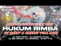 Download Lagu DJ HUKUM RIMBA X KATA KATA NYATA PARTY X MBEROOT SPESIAL KEMERDEKA'AN FULL BASS