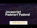 Javascript padstart padend