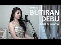 Download Lagu BUTIRAN DEBU - RUMOR (COVER BY JULIA VIO)