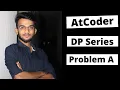 AtCoder Educational DP Contest Problem A Remove the fear of Dynamic Programming
