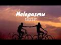 Download Lagu Melepasmu - DRIVE (Official lirik video)
