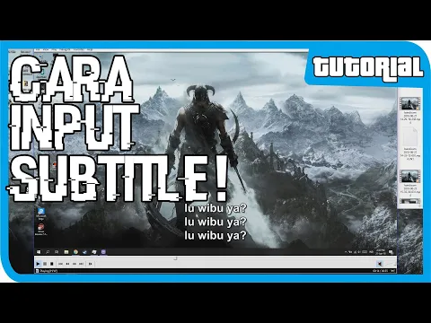 Cara Memasukan Subtitle ke Film
