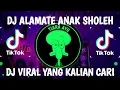 Download Lagu DJ TIKTOK TERBARU 2023-SHOLAWAT ALAMATE ANAK SHOLEH FULL BASS || DJ RELIGI VIRAL TIKTOK TERBARU