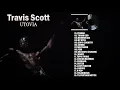 Download Lagu TRAVIS SCOTT (UTOVIA) FULL ALBUM 2023
