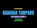 Download Lagu Bahagia Tanpaku - Keisya Levronka Karaoke Lower Key Nada Rendah Wanita  -1 ZeldaAiko