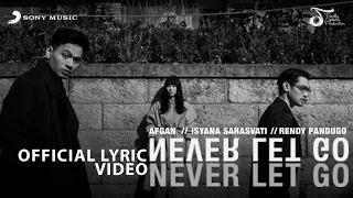 afgan isyana sarasvati rendy pandugo never let go official lyric video