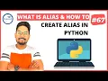 What is alias module in Python What is the syntax to create alias for a module in Python