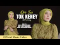 Download Lagu Ore Tuo Tok Keney - Adik Waniey (official Music Video)