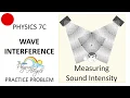 PHY7C Wave Interference Practice Problem - Measuring Wave Interference