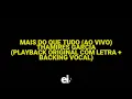Mais Do Que Tudo - Thamires Garcia (Ao Vivo) (Playback Original Com Letra + Backing Vocal)