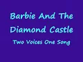 Download Lagu Barbie \u0026 the Diamond Castle - Two Voices One Song (Pop Remix) w/lyrics