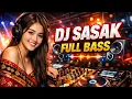 Lagu DJ SASAK FULL BASS PALING ASYIK BUAT TAHUN BARU 