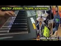 PECAH SERIBU TANPA KENDANG-VERSI ALA ADELLA-SK MUSIC PRODUCTION.