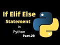 If Elif Else Statement in Python Part-29 Python Tutorial For Beginners