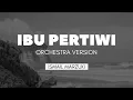 Download Lagu Ibu Pertiwi - Ismail Marzuki (orchestra instrumental version)