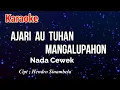 Karaoke : Ajari Au Tuhan Mangalupaohon (Nada Cewek)