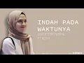 Indah Pada Waktunya - Rizky Febian ft. Aisyah Aziz ( Cover Feby Putri NC ft. Aldhi Rahman ) Lirik