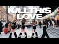 Download Lagu [K-POP IN PUBLIC | ONE TAKE] BLACKPINK (블랙핑크) _ KILL THIS LOVE | Dance cover by BIXBITE from Georgia
