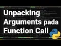 Pythonic 38 Melakukan Unpacking Argument pada Pemanggilan Fungsi dalam Bahasa Pemrograman Python