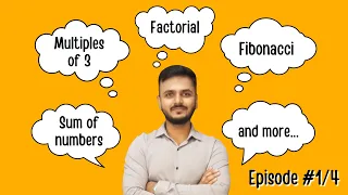 Iteration Statements Practice - 1 Sum Even Fibonacci Factorial