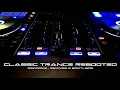 Lagu ♫Trance Classics Rebooted V10🎶🎧Reworks, Remixes \u0026 Bootlegs Mix