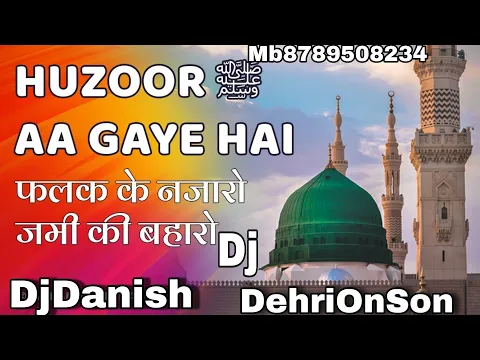 Download MP3 #Huzoor Aa Gaye Hain #DjQawali || Mix By|| #DjDanish #DehriOnSon