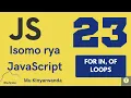 Isomo rya JavaScript 23 Gukoresha for in loop na for of loop - Techinika